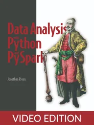 Data Analysis with Python and PySpark Video Edition